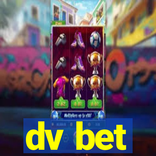 dv bet